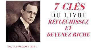 7 clés du livre Réfléchissez et devenez riche de Napoleon Hill [upl. by Holsworth]