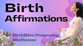 Birth Affirmations  Hypnobirthing Meditation [upl. by Nnayecats]