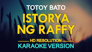 ISTORYA NG RAFFY  Totoy Bato  Kapampangan Song KARAOKE Version [upl. by Didi]