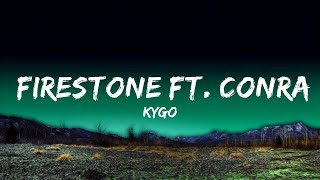 Kygo  Firestone ft Conrad Sewell Lyrics [upl. by Lamberto46]