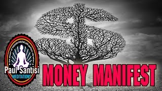 Money Manifest Guided Meditation  1000s Affirmations Paul Santisi [upl. by Hamaso]