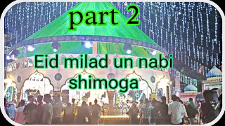 part 2 eid milad un nabi shimoga 2024 Amir ahmed circle shimoga eidmiladunnabi viralvideo [upl. by Delamare]