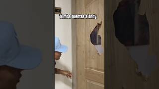 Tumba puertas a andy ya era hora bromas shorts amigos [upl. by Ailime]