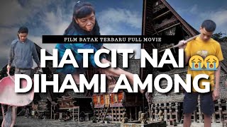 FILM BATAK TERBARU  HATCIT NAI DI HAMI AMONG [upl. by Aleka404]