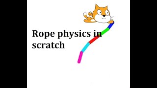 Rope Physics in Scratch Scratch Projects  Scratch Tutorials Siddharth Kollonscratch scratchers [upl. by Ellerahc]