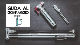 Guida al Gonfiaggio Per Principianti [upl. by Ariana]