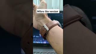 mibro lite version mibrolite2 mibrolite3pro mibrolite smartwatch amoledscreen [upl. by Eibbob86]