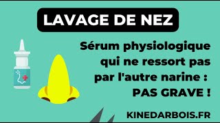 Sérum physiologique qui ne ressort pas par lautre narine en cas de lavage de nez [upl. by Pincince]