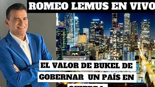 ROMEO LEMUS En VIVOSABADO 25 NOVIEMBRE 2023EL VALOR DE BUKELE DE GOBERNAR UN PAIS EN QUIEBRA [upl. by Adnir746]