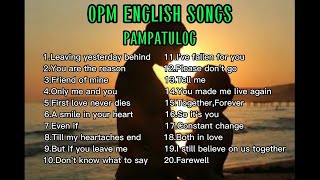 OPM English LoveSong Nonstop  Pampatulog Relaxing English Love Song [upl. by Fredi]