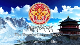 National Anthem Bhutan  འབྲུག་ཙན་དན་ [upl. by Ainimre]