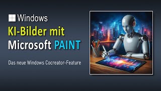 KIBilder mit Paint erstellen  Der neue Cocreator in Microsoft Paint  EINFACH ERKLÄRT [upl. by Ahsiliw649]