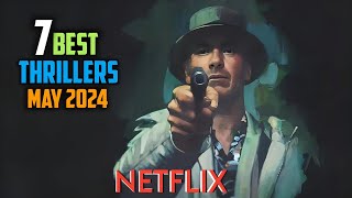 Top 7 best thrillers on Netflix to watch in May 2024  top Netflix thriller movies 2024 Netflix [upl. by Toy646]