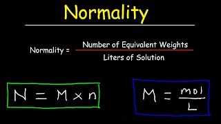 How To Calculate Normality amp Equivalent Weight For Acid Base Reactions In Chemistry [upl. by Jonathan]