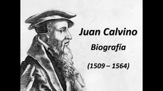 Juan Calvino  Biografía [upl. by Drolyag307]