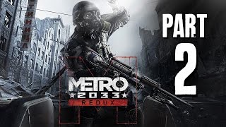 Metro 2033 Redux Gameplay Walkthrough Part 5  YELLOW SNOW [upl. by Anelahs]