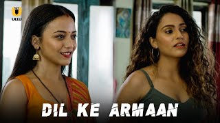 Nanad Ne Mitai Bhabhi Ki Thakaan  Dil Ke Armaan  Ullu Originals  Subscribe Ullu App Now [upl. by Bennett]