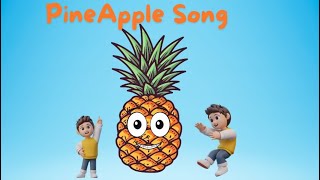 PineApple Song  Nursery Rhymes amp Baby Songs  Kids Songs  Fruits Song [upl. by Horacio]