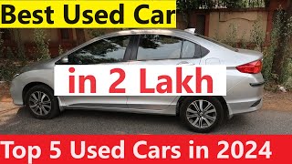 TOP 5 USED CARS TO BUY IN 2024 FROM 2 LAKH ONWARDS TESTED amp RELIABLE [upl. by Mallissa]