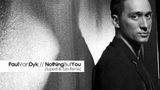 Paul Van Dyk  Nothing But You Super8 amp Tab Remix [upl. by Inus]