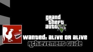 Grand Theft Auto V  Wanted Alive or Alive Guide  Rooster Teeth [upl. by Puri207]