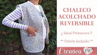 CHALECO ACOLCHADO REVERSIBLE  Patrón incluido [upl. by Cosette276]