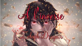 Nightcore À linverse Nuit Incolore Fairy Tail Zeleph Dragnir [upl. by Luo]