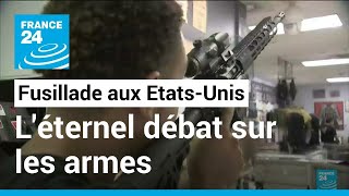 Fusillade aux EtatsUnis Léternel débat autour du lobby des armes reprend • FRANCE 24 [upl. by Koehler]