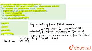 Read the given statements regarding a cell organelle i It contains water sap excretory prod [upl. by Ranita328]