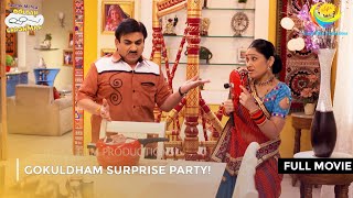 Gokuldham Surprise Party  FULL MOVIE  Taarak Mehta Ka Ooltah Chashmah Ep 2103 to 2106 [upl. by Lundt]