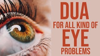 Best Dua for all Kind of Eye Problem MUST RECITE [upl. by Inohs254]