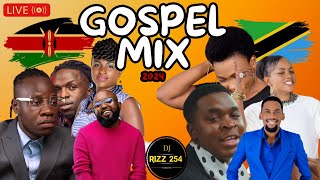 🔴GOSPEL MIX 2024 VOL6DJ RIZZ  BEST OF KENYATANZANIA GOSPEL HITSShusha NyavuMoyo Wangu [upl. by Meeker]