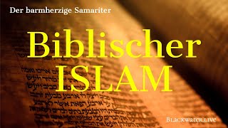 Biblischer ISLAM  die Samaritaner [upl. by Carrel]