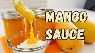 MANGO MADNESS How to Make and Use Delicious Mango Sauce [upl. by Esil]