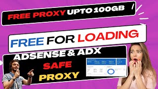 Get Free Proxy Upto 100GB For AdsenseADX Loading  Latest Method 2024Use In Adspower Browser [upl. by Luckett955]