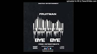 Fruitman Bye ByeRest In Peace All DeceasedPro By Steezybeatz [upl. by Jagir]