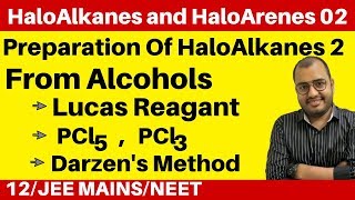 HaloAlkanes and HaloArenes 02 Preparation Of HaloAlkanes 2 From Alcohols Lucas Reagant and others [upl. by Nosnor711]