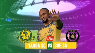 LIVE YANGA SC VS CBE SA [upl. by Aeneg773]