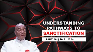 Understanding Pathways to sanctification PRT 2A 10112024  Bishop David Oyedepo [upl. by Lunseth]