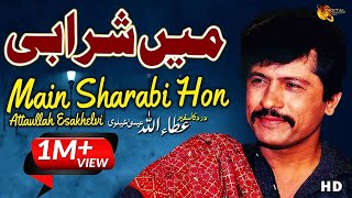 Attaullah Khan Esakhelvi  Main Sharabi Hon Mujhe Pyaar Hai  Full HD Video [upl. by Flavia]