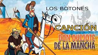 QUIJOTE canción letra Botones [upl. by Nnylodnewg]