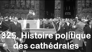 325 Histoire politique des cathédrales [upl. by Chrystal721]