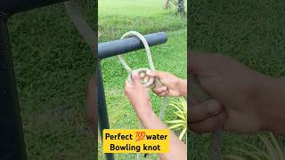 The perfect 💯 Knot 👍shorts water bowling knot [upl. by Schoenfelder]