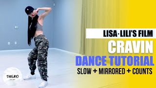 Lisa LILIs FILM 2 Cravin Dance Tutorial Slow  Mirrored  Explanation  SHERO [upl. by Akire]