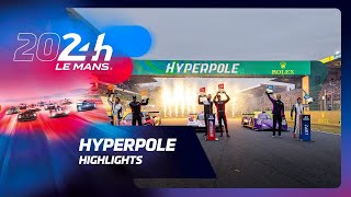 24 Heures du Mans 2024  HYPERPOLE HIGHLIGHTS [upl. by Aleahcim]