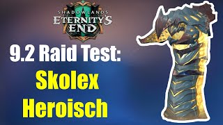 Skolex Heroisch Raid Test  WoW 92 PTR [upl. by Llenet]