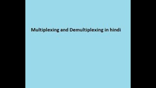 Multiplexing and Demultiplexing  Hindi  Tech IT Education [upl. by Winny68]