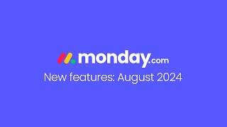 mondaycom new features  August 2024 [upl. by Brent]