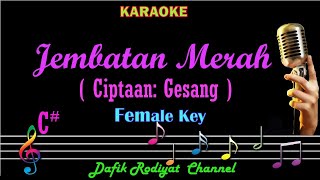 Jembatan Merah Karaoke Gesang Nada Wanita Cewek Female Key C Keroncong [upl. by Helsell]