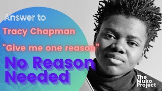 No Reason Needed  Answer to Tracy Chapman  ByThe Muko Project [upl. by Adelpho220]